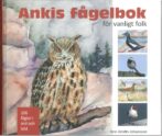 Ankis fågelbok - för vanligt folk - Johansson