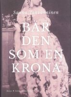 Bär den som en krona - Tahvanainen