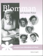 Blomman och hennes flickor -pionjärer inom hälsovården på Åland - Forsgård