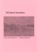 Då ljuset kommer. - Magnusson