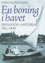 En boning i havet - Brändös historia till 1945 - Nordman