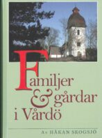 Familjer & Gårdar i Vårdö - Skogsjö
