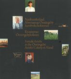 Kvinnorna om Önningebykolonin / Naiskustnikud Ahvenamaa Önningeby kunstnike koloonias / Female Artists in the Önningeby Artists' Colony in Åland - Koll