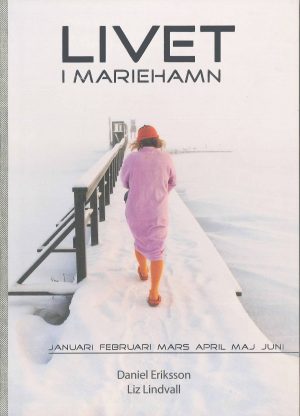 Livet i Mariehamn (januari-juni) - Eriksson