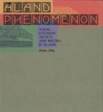 Åland Phenomenon: Young Estonian Artists and Writers in Åland 1906-1913 - Koll