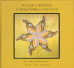 Hildur Stenbäck - Urbergsfödda soleldsvärld