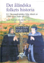 Det åländska folkets historia II:2 - Stormaktstiden från slutet av 1500-talet fram till 1721