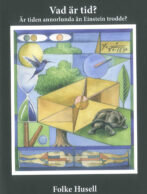 Vad är tid? Är tiden annorlunda än Einstein trodde?