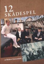 12 skådespel av Robert Liewendahl