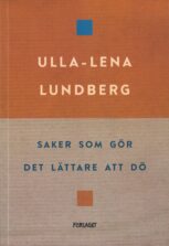 Saker som gör det lättare att dö