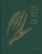 Händer som gör. Händer som ser. Texter om Ture Bengtz liv och verk