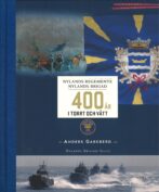 400 år i torrt och vått - Nylands regemente · Nylands brigad