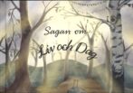 Sagan om Liv och Dag