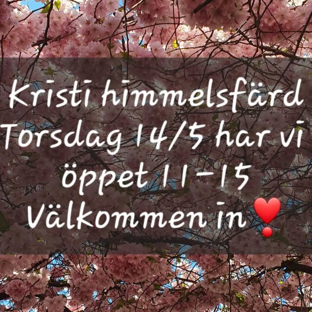 I morgon på Kristihimmelsfärdsdagen har vi öppet från 11 till 15, varmt välkomna in❣️